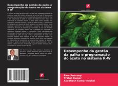 Bookcover of Desempenho da gestão da palha e programação do azoto no sistema R-W