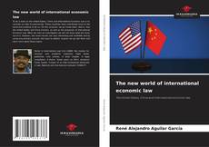 Copertina di The new world of international economic law