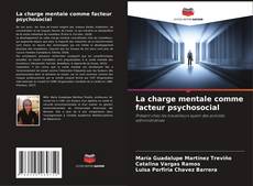 Buchcover von La charge mentale comme facteur psychosocial