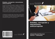 Buchcover von Estados, corrupción y mecanismos anticorrupción