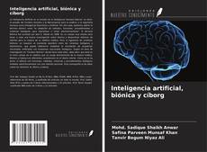 Bookcover of Inteligencia artificial, biónica y cíborg