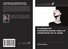 Buchcover von Investigación multidimensional sobre el rendimiento de la moda