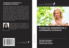 Bookcover of Trastornos psiquiátricos y cardiopatía coronaria
