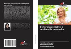 Bookcover of Disturbi psichiatrici e cardiopatia coronarica