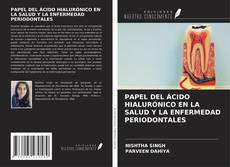 Buchcover von PAPEL DEL ÁCIDO HIALURÓNICO EN LA SALUD Y LA ENFERMEDAD PERIODONTALES
