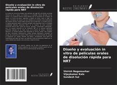 Copertina di Diseño y evaluación in vitro de películas orales de disolución rápida para NRT