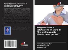 Capa do livro de Progettazione e valutazione in vitro di film orali a rapida dissoluzione per NRT 