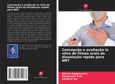 Capa do livro de Concepção e avaliação in vitro de filmes orais de dissolução rápida para NRT 