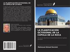 LA PLANIFICACIÓN OCTOGONAL DE LA CÚPULA DE LA ROCA kitap kapağı