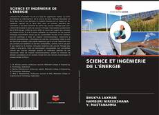 Buchcover von SCIENCE ET INGÉNIERIE DE L'ÉNERGIE