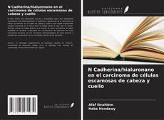 Bookcover of N Cadherina/hialuronano en el carcinoma de células escamosas de cabeza y cuello