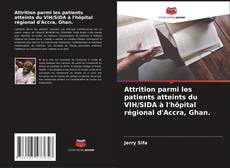 Buchcover von Attrition parmi les patients atteints du VIH/SIDA à l'hôpital régional d'Accra, Ghan.