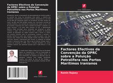 Capa do livro de Factores Efectivos da Convenção da OPRC sobre a Poluição Petrolífera nos Portos Marítimos Iranianos 