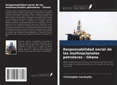 Bookcover of Responsabilidad social de las multinacionales petroleras - Ghana