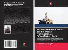 Capa do livro de Responsabilidade Social das Empresas Multinacionais Petrolíferas - Gana 