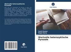 Wertvolle heterozyklische Pyrazole kitap kapağı