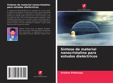 Buchcover von Síntese de material nanocristalino para estudos dieléctricos