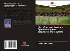 Bookcover of Microfilariose bovine : Épidémiologie et diagnostic moléculaire