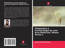 Buchcover von Fitoquímica e Farmacologia de uma Erva Medicinal, Mesua ferrea L