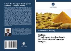 Couverture de Solare Trocknungstechnologie für Kurkuma (Curcuma longa)