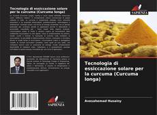 Buchcover von Tecnologia di essiccazione solare per la curcuma (Curcuma longa)