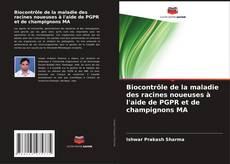 Bookcover of Biocontrôle de la maladie des racines noueuses à l'aide de PGPR et de champignons MA
