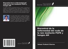 Buchcover von Biocontrol de la enfermedad del nudo de la raíz mediante PGPR y hongos AM