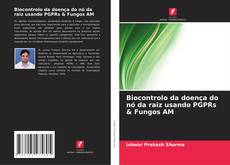 Buchcover von Biocontrolo da doença do nó da raiz usando PGPRs & Fungos AM