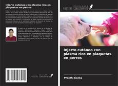 Buchcover von Injerto cutáneo con plasma rico en plaquetas en perros