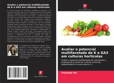 Buchcover von Avaliar o potencial multifacetado de K e GA3 em culturas hortícolas