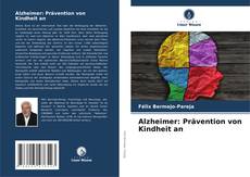 Couverture de Alzheimer: Prävention von Kindheit an