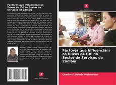 Buchcover von Factores que Influenciam os fluxos de IDE no Sector de Serviços da Zâmbia