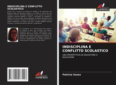 Bookcover of INDISCIPLINA E CONFLITTO SCOLASTICO