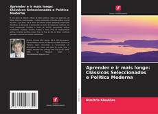 Buchcover von Aprender e ir mais longe: Clássicos Seleccionados e Política Moderna
