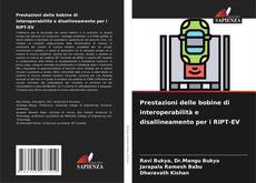 Bookcover of Prestazioni delle bobine di interoperabilità e disallineamento per i RIPT-EV