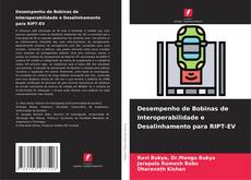 Desempenho de Bobinas de Interoperabilidade e Desalinhamento para RIPT-EV kitap kapağı