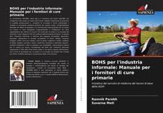 Buchcover von BOHS per l'industria informale: Manuale per i fornitori di cure primarie