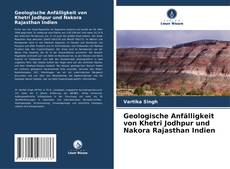 Borítókép a  Geologische Anfälligkeit von Khetri Jodhpur und Nakora Rajasthan Indien - hoz