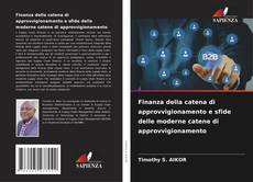 Bookcover of Finanza della catena di approvvigionamento e sfide delle moderne catene di approvvigionamento