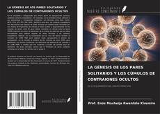Bookcover of LA GÉNESIS DE LOS PARES SOLITARIOS Y LOS CÚMULOS DE CONTRAIONES OCULTOS