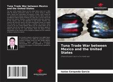 Copertina di Tuna Trade War between Mexico and the United States