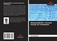 Copertina di Osteoarthritis. Current Issues of Treatment