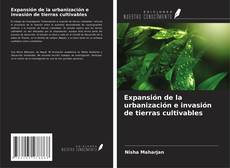 Bookcover of Expansión de la urbanización e invasión de tierras cultivables