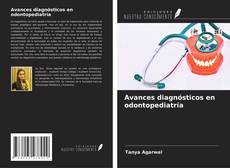 Bookcover of Avances diagnósticos en odontopediatría