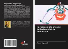 Capa do livro de I progressi diagnostici dell'odontoiatria pediatrica 