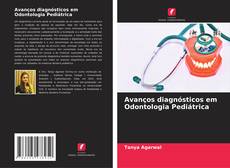 Обложка Avanços diagnósticos em Odontologia Pediátrica