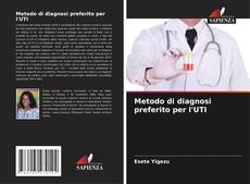 Bookcover of Metodo di diagnosi preferito per l'UTI