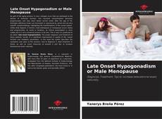 Late Onset Hypogonadism or Male Menopause kitap kapağı