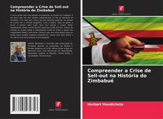 Bookcover of Compreender a Crise de Sell-out na História do Zimbabué