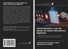 Bookcover of Conocimiento y uso de bases de datos educativas digitales